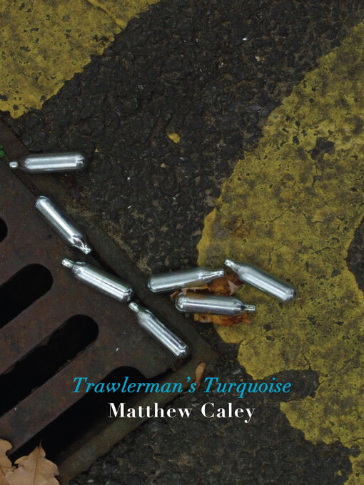 Title details for Trawlerman's Turquoise by Matthew Caley - Available